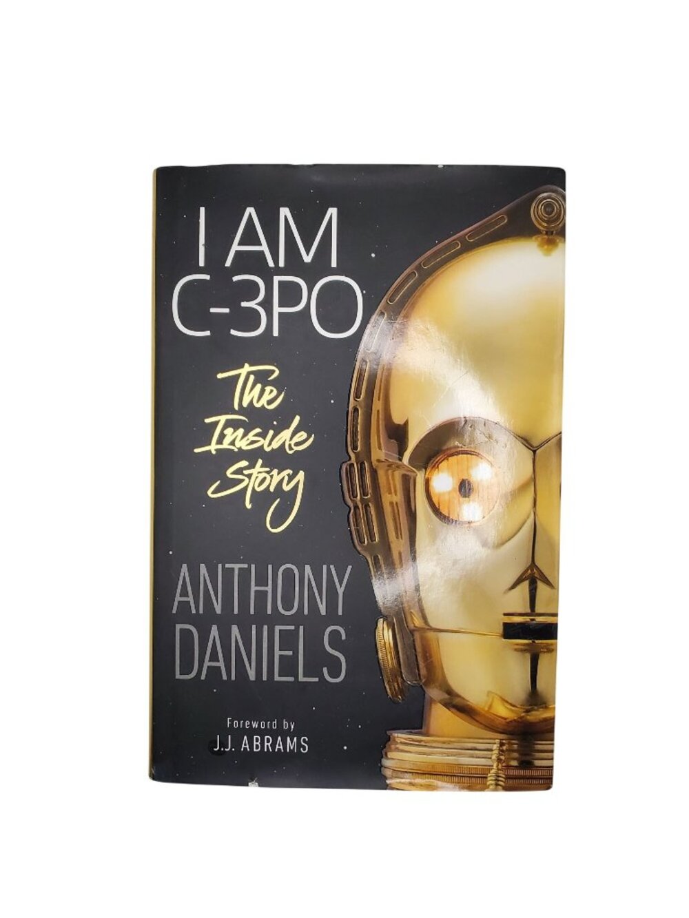 I Am C-3PO: The Inside Story Hardcover Book Signed By Anthony Daniels 2019 Editi